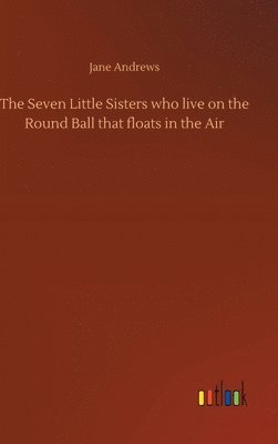 The Seven Little Sisters who live on the Round Ball that floats in the Air 1