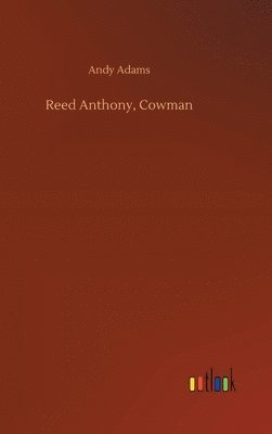 Reed Anthony, Cowman