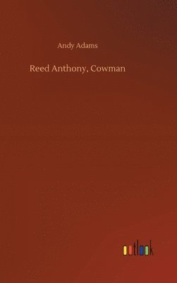 Reed Anthony, Cowman 1