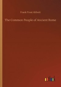 bokomslag The Common People of Ancient Rome