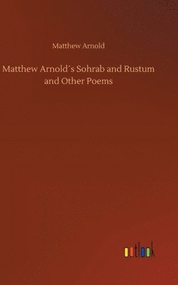 bokomslag Matthew Arnolds Sohrab and Rustum and Other Poems