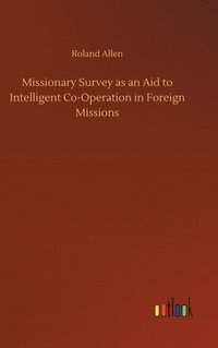 bokomslag Missionary Survey as an Aid to Intelligent Co-Operation in Foreign Missions