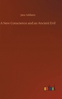 bokomslag A New Conscience and an Ancient Evil
