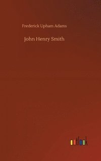 bokomslag John Henry Smith