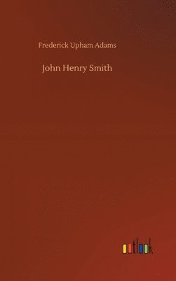bokomslag John Henry Smith