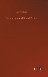 bokomslag Democracy and Social Ethics