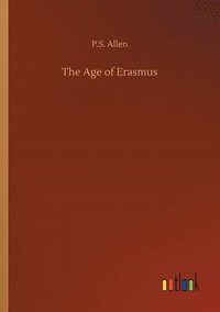 bokomslag The Age of Erasmus