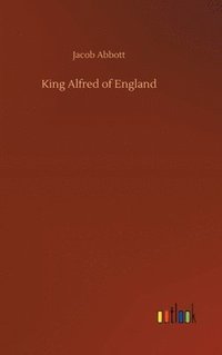 bokomslag King Alfred of England