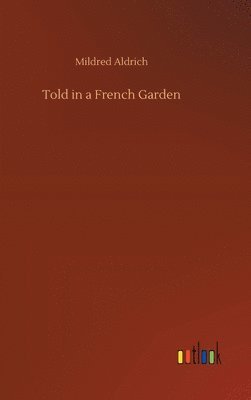 Told in a French Garden 1