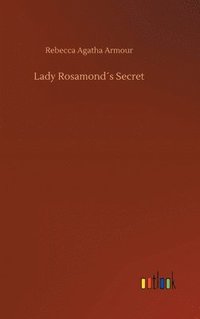 bokomslag Lady Rosamond¿s Secret