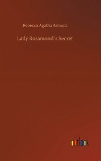 bokomslag Lady Rosamonds Secret