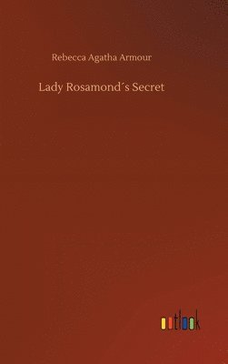 bokomslag Lady Rosamond¿s Secret