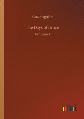 Grace Aguilar - Days of Bruce, Häftad