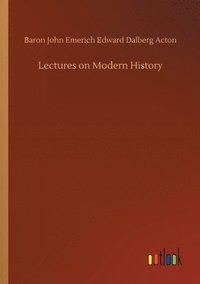 bokomslag Lectures on Modern History