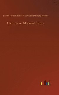 bokomslag Lectures on Modern History