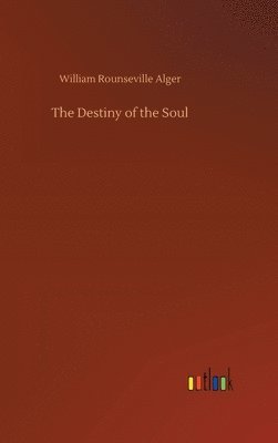 bokomslag The Destiny of the Soul