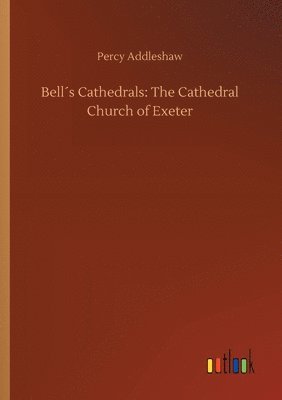 Percy Addleshaw - Bell´s Cathedrals, Häftad