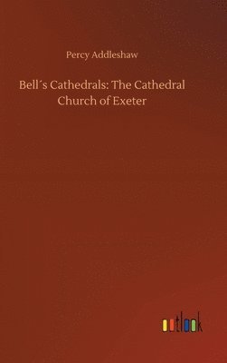Percy Addleshaw - Bell´s Cathedrals, Inbunden