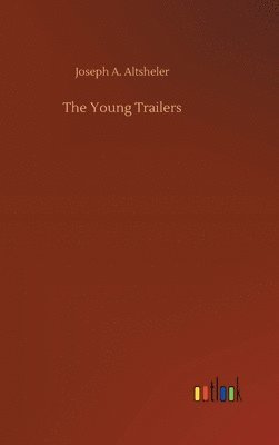 bokomslag The Young Trailers