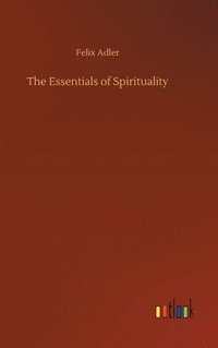 bokomslag The Essentials of Spirituality