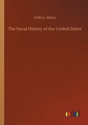 bokomslag The Naval History of the United States