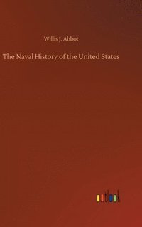 bokomslag The Naval History of the United States