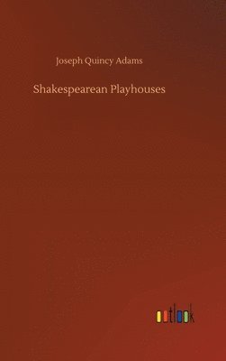 Shakespearean Playhouses 1