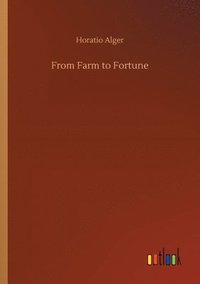 bokomslag From Farm to Fortune