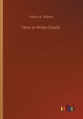 bokomslag How to Write Clearly