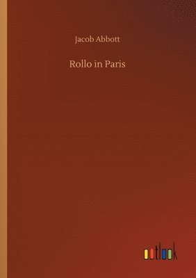 Jacob Abbott - Rollo in Paris, Häftad