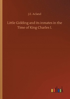 bokomslag Little Gidding and its inmates in the Time of King Charles I.