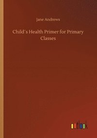 bokomslag Childs Health Primer for Primary Classes