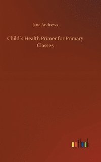 bokomslag Childs Health Primer for Primary Classes