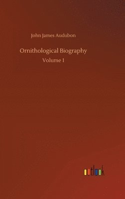 Ornithological Biography 1