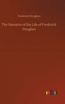 The Narrative of the Life of Frederick Douglass 1
