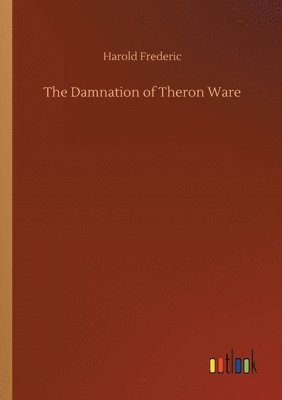 bokomslag The Damnation of Theron Ware