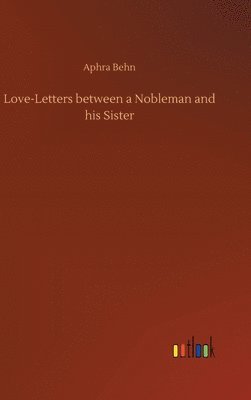 bokomslag Love-Letters between a Nobleman and his Sister