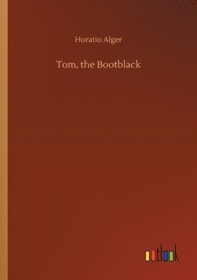 bokomslag Tom, the Bootblack