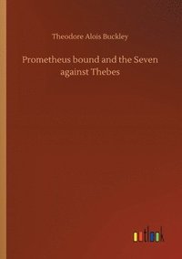 bokomslag Prometheus bound and the Seven against Thebes