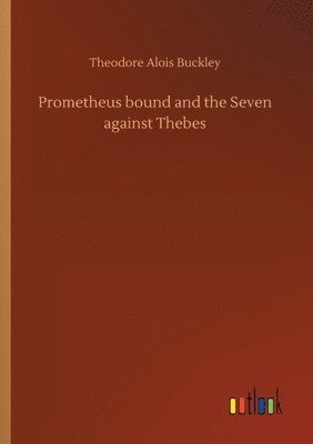 Prometheus bound and the Seven against Thebes 1