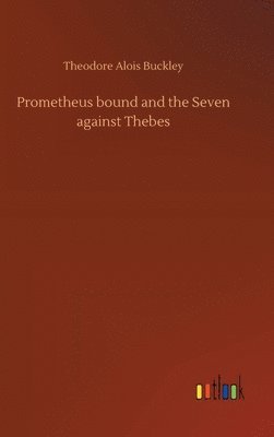 bokomslag Prometheus bound and the Seven against Thebes