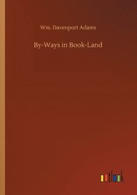 bokomslag By-Ways in Book-Land