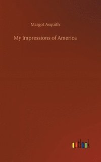 bokomslag My Impressions of America
