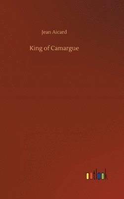 bokomslag King of Camargue