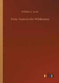 bokomslag Forty Years in the Wilderness