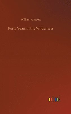 Forty Years in the Wilderness