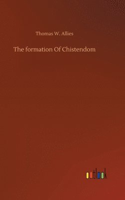 The formation Of Chistendom 1