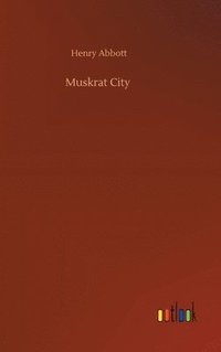 bokomslag Muskrat City