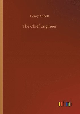 bokomslag The Chief Engineer