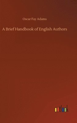 bokomslag A Brief Handbook of English Authors